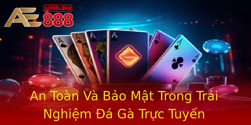 An Toàn Và Bảo Mật Trong Trải Nghiệm Đá Gà Trực Tuyến An Toàn Và Bảo Mật Trong Trải Nghiệm Đá Gà Trực Tuyến