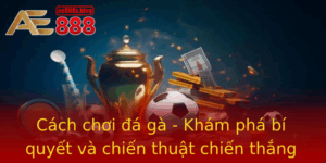 Cach Choi A Ga Kham Pha Bi Quyet Va Chien Thuat Chien Thang