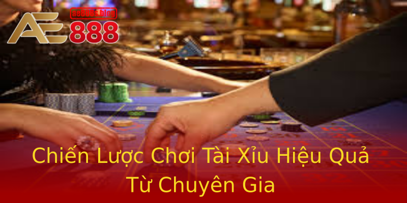 Chiến Lược Chơi Tài Xỉu Hiệu Quả Từ Chuyên Gia Chiến Lược Chơi Tài Xỉu Hiệu Quả Từ Chuyên Gia