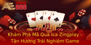 Kham Pha Ma Qua Ica Zingplay Tan Huong Trai Nghiem Game Inh Cao