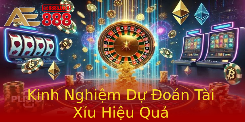 Kinh Nghiệm Dự Đoán Tài Xỉu Hiệu Quả Kinh Nghiệm Dự Đoán Tài Xỉu Hiệu Quả