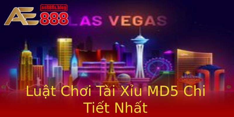 Luật Chơi Tài Xỉu MD5 Chi Tiết Nhất Luật Chơi Tài Xỉu MD5 Chi Tiết Nhất